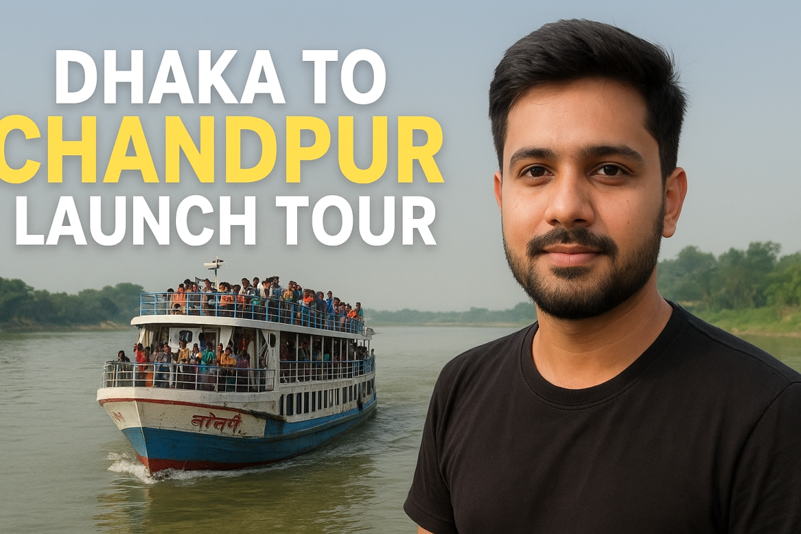 Dhaka to Chandpur Launch Journey